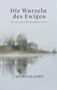Nicholas James: Die Wurzeln des Ewigen, Buch