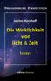 Jochen Kirchhoff: Die Wirklichkeit von Licht & Zeit, Buch, Buch