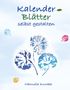 Manuela Kunkel: Kalender-Blätter selbst gestalten, Buch