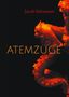 Text oben: "Jacob Salzwasser". Text groß: "ATEMZÜGE". Darunter: Leuchtend orange Tentakeln auf schwarzem Hintergrund., Buch