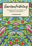 „Gartenfrühling“, „17 handgezeichnete Ausmalbilder zum Entspannen und Entdecken“, „von Bettina Klinz“. Buntes Blumenmuster darunter., Buch