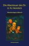 Christian Schantz: Die Abenteuer des Dr. U. N. Heimlich, Buch
