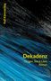 Ralf Kämmerling, Dekadenz: Drogen, Sex & Likes, Roman. Abstrakte blaue und schwarze Pinselstriche als Hintergrund., Buch