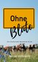 „Ohne Blüte“, „Ein Grafschaft Bentheim Krimi“, „Nicole Vollbrecht“. Blaue Blumen, Kühe und Wiese im Hintergrund., Buch