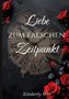 Kimberly Witt: Liebe zum falschen Zeitpunkt, Buch