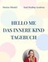 „HELLO ME DAS INNERE KIND TAGEBUCH“. Marion Mündel und Soul Healing Academy. Bunte Kreise und Bild einer lächelnden Frau., Buch