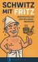 Volkmar Relle: Schwitz mit Fritz, Buch