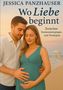 Jessica Panzhauser: Wo Liebe beginnt, Buch