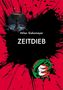 "Milan Sieksmeyer. ZEITDIEB." Ein Siegel mit Drache. Dunkle Farbkleckse auf rotem Hintergrund., Buch
