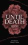 UNTIL DEATH, „Ich hasse es, dich zu lieben“. Dark Romance von Marry J. Fawn. Dunkle Blüten auf schwarzem Hintergrund., Buch