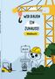 Carmen Reichart: Wir bauen ein Zuhause!, Buch
