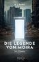 A. J. Kavka: Die Legende von Moira: Sophia, Buch