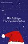 "Wicht(l)ige Vorweihnachten" und "Selma Louise Focke" auf blauem Hintergrund mit Schneeflocken und roter Weihnachtsmütze., Buch