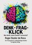 Texte: "DENK – FRAG – KLICK", "Wer denkt, wenn ChatGPT antwortet?", "Roger Basler de Roca". Bunte Illustration eines Gehirns., Buch
