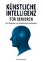 Mark Zimmermann: Künstliche Intelligenz für Senioren, Buch