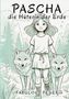 "PASCHA die Hüterin der Erde" und "FABULOUS FEDER" in einer Illustration. Ein Mädchen mit zwei Wölfen im Wald., Buch