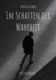 "Daniela Schack. Im Schatten der Wahrheit. Psychothriller." Silhouette einer Person in einem Lichtstrahl auf dunklem Boden., Buch