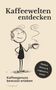 Seitenfreude: Kaffeewelten entdecken, Buch