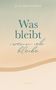 Titel: "Was bleibt - wenn ich bleibe" von Julia Brechtefeld. Beige und grüne Farbverläufe, schlichtes Design., Buch