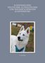 Schäferhunde: Deutscher, Altdeutscher und Weißer Schweizer Schäferhund. Ein weißer Schäferhund im Gras mit blauem Geschirr., Buch