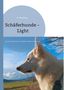 A. Ketschau, Schäferhunde - Light. Weißer Hund vor Landschaft; blauer Himmel mit Wolken., Buch