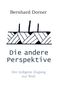 "Bernhard Dorner. Die andere Perspektive. Der indigene Zugang zur Welt." Abstrakte geometrische Illustration., Buch