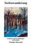 Text: "Seelenwanderung. Gedichte und Erzählungen (1978-2024). Claudia Mörschel." Gemälde: Waldszene mit erleuchteten Bäumen und blauem Boden., Buch