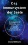 Daniel Williams: Das Immunsystem der Seele, Buch, Buch