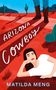 Text: "Arizona Cowboy" und "Matilda Meng". Illustration: Frau liegt in Wüste, Cowboy-Stiefel, Kakteen, rote Erde., Buch