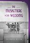 Orlando Stein: Die Musketiere vom Wedding, Buch