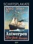 "Red Star Linie. Antwerpen, New York, Philadelphia." Ein Schiff mit Segeln auf einem Plakat, umgeben von Wasser und Himmel.