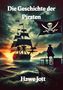 Hawe Jott: Die Geschichte der Piraten, Buch