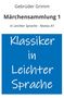 Brüder Grimm: Märchensammlung 1: In Leichter Sprache - Niveau A1, Buch