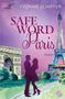 „SAFE WORD Paris“ in großen Buchstaben, zwei Personen im Vordergrund, der Eiffelturm und der Arc de Triomphe im Hintergrund.