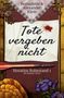 „Tote vergeben nicht“ in großer Schrift, blutiger Fleck daneben; Zahnrad- und Blumenmotive umrahmen das Design., Buch