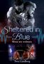Buchtitel "Sheltered in Blue: Wenn wir verletzen" von Svea Lundberg. Zwei Männer, einer umarmt den anderen, darunter gefesselte Hände., Buch