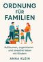 „ORDNUNG FÜR FAMILIEN: Aufräumen, organisieren und stressfrei leben mit Kindern“ von Anna Klein. Illustration: Familie räumt auf., Buch