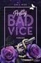 "Pretty Bad Vice" steht in lila Leuchtschrift, darunter "FORCED". Eine Pistole mit Perlenkette und lila Rosen., Buch