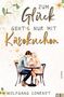 Wolfgang Conradt: Zum Glück geht's nur mit Käsekuchen, Buch