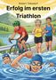 Text: "Erfolg im ersten Triathlon", Robert Tolksdorf. Illustration: Personen schwimmen, radfahren und laufen in einer malerischen Landschaft., Buch