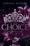 "Sophia Hunter, THE CHOICE, DIE REBELLEN". Eine verzierte Krone vor lila Blättern und dunklem Hintergrund., Buch