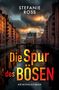 Stefanie Ross: Die Spur des Bösen, Buch