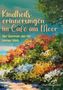 "Kindheitserinnerungen im Café am Meer. Der Sommer, der für immer blieb. Clara Morgenfeld." Malerische, bunte Blumen vor blauem Himmel., Buch