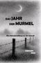 "Das Jahr der Murmel" oben, "Eine Heimaterzählung aus der Zukunft" mittig, "Juergen Dick" unten. Schwarz-Weiß-Landschaft mit Zaun., Buch