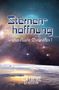 Text: "Sternenhoffnung", "Weltenflucht-Chroniken 1", "Tea Loewe", "Sciencefiction". Galaxie mit Sonnenaufgang über einem Planeten., Buch