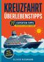 "Kreuzfahrt Überlebenstipps", "77 Experten-Tipps", "Nicht nur für Einsteiger", "Oliver Riedmann". Illustration: Kreuzfahrtschiff., Buch