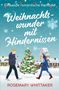 Buchcover: „Weihnachtswunder mit Hindernissen“ von Rosemary Whittaker. Winterliches Dorf, Mann und Frau gehen am Weihnachtsbaum vorbei., Buch