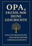 Text: "OPA, ERZÄHL MIR DEINE GESCHICHTE" und darunter "DAS UNVERGESSLICHE GESCHENK DEINER LEBENSGESCHICHTE". Illustration: Ein Baum., Buch