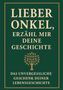 "LIEBER ONKEL, ERZÄHL MIR DEINE GESCHICHTE. Das unvergessliche Geschenk deiner Lebensgeschichte." Baumillustration., Buch