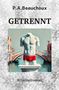 Text: "P.A. Beauchoux, GETRENNT, Kriminalroman." Illustration eines kopflosen Torsos in roten Shorts vor einer Brücke., Buch